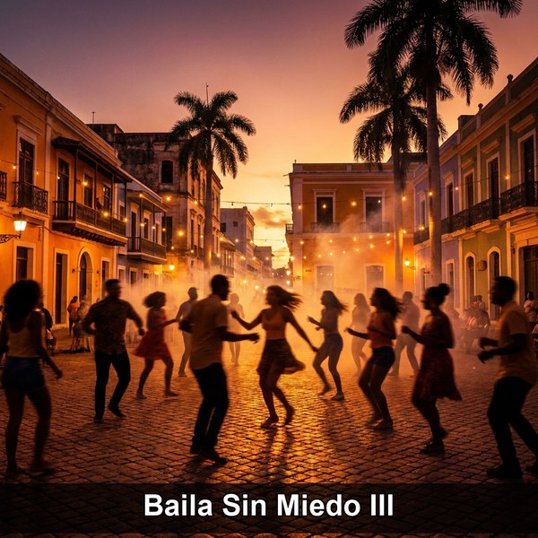 Baila Sin Miedo III